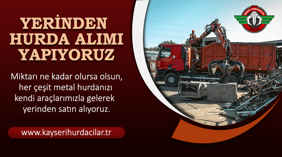 Kayseri Yerinden Hurda Alımı